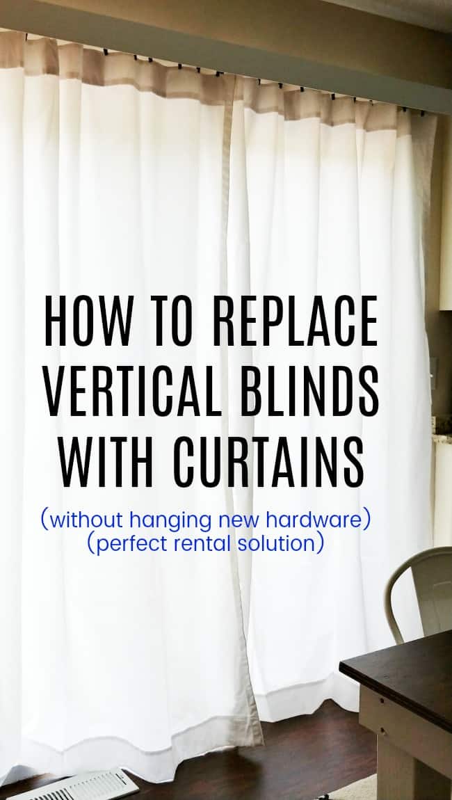 How to replace vertical blinds with curtains